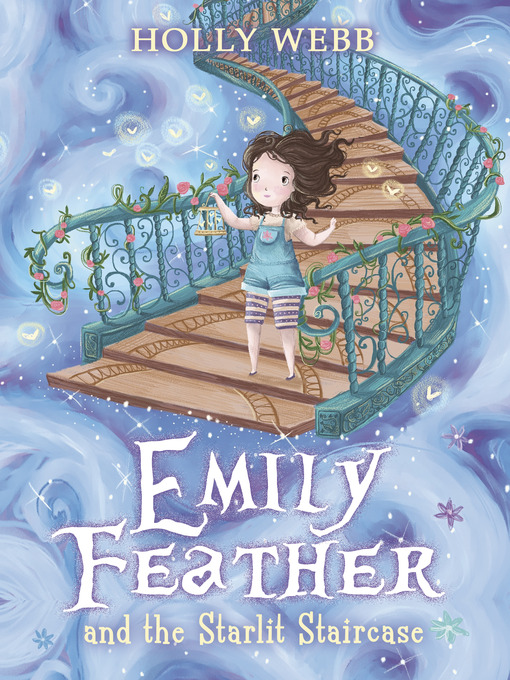Title details for Emily Feather and the Starlit Staircase by Holly Webb - Wait list